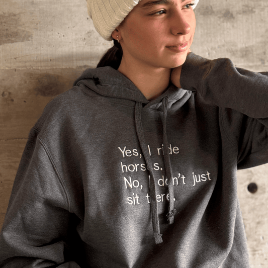 Hoodie I ride horses