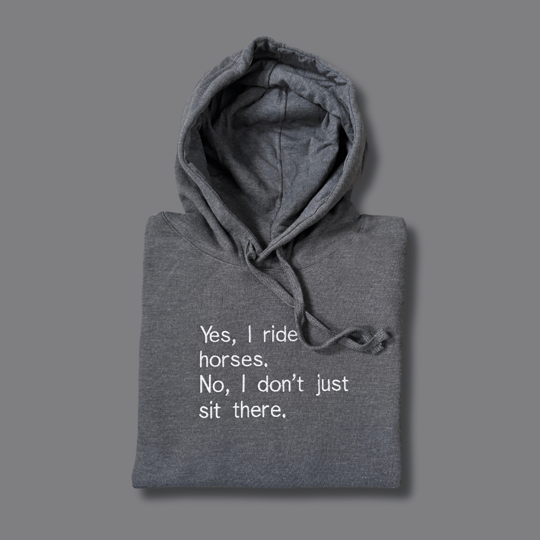 Hoodie I ride horses