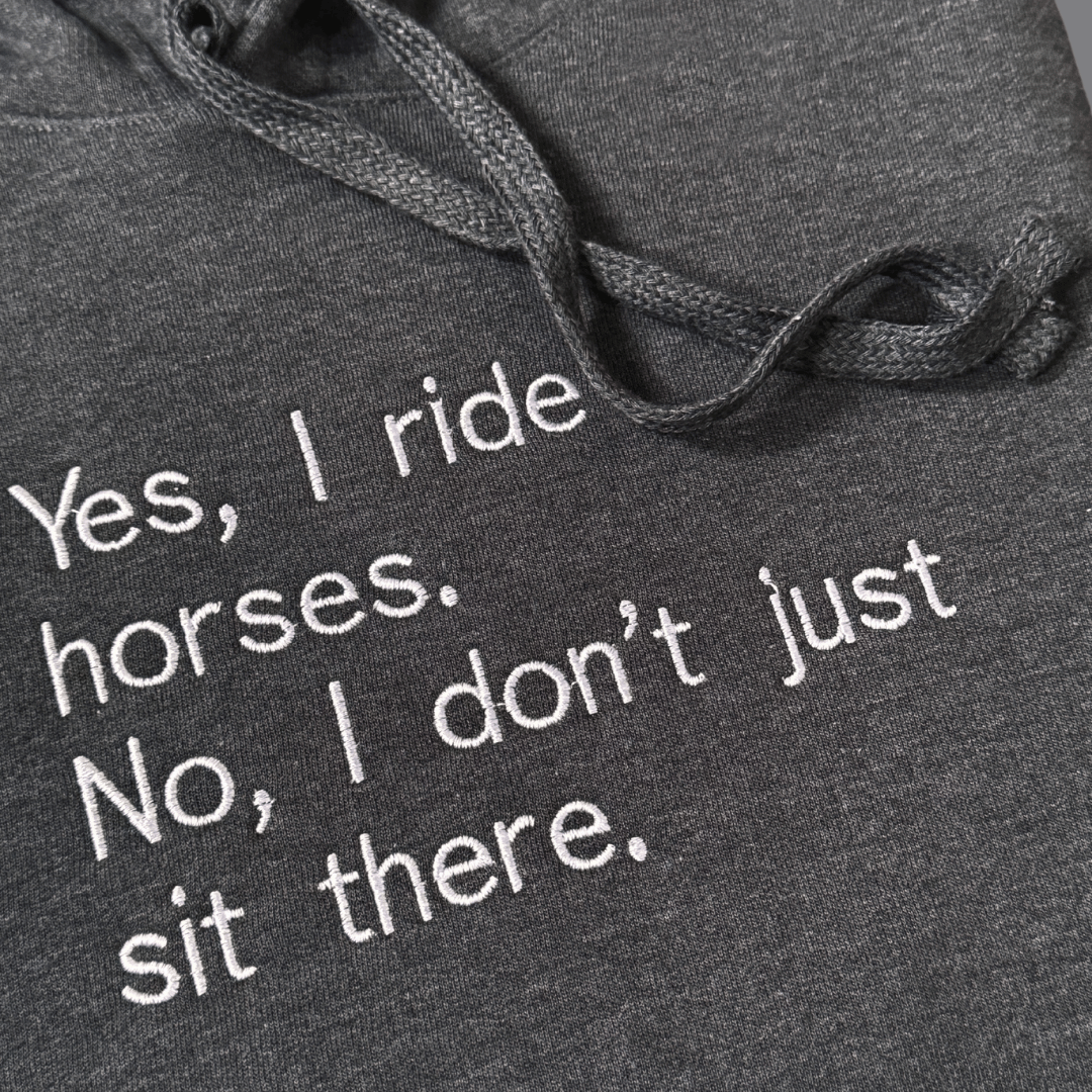 Hoodie I ride horses