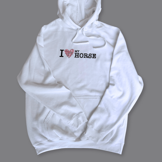 Hoodie I love my horse